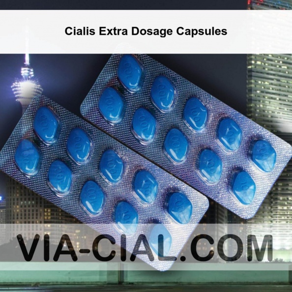 Cialis Extra Dosage Capsules 347