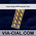 Super Dragon 6000 Capsules Tabs 766
