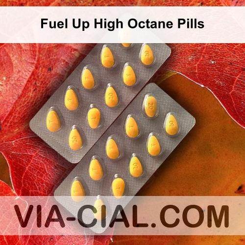 Fuel Up High Octane Pills 265